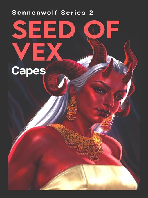 Title details for Seed of Vex by Capes - Available